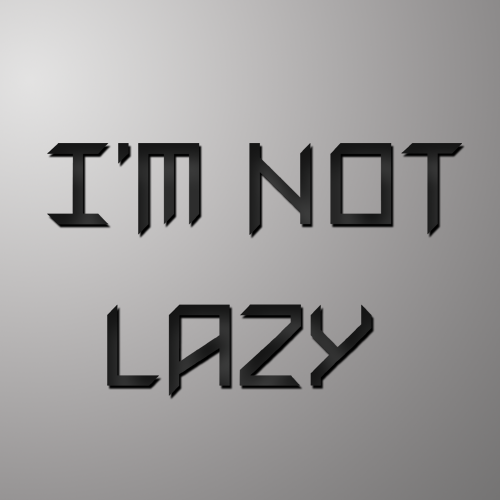 I m шрифты. Lazy надпись. $Not на аву. Im not Lazy. Аватарки буквенные Lazy.